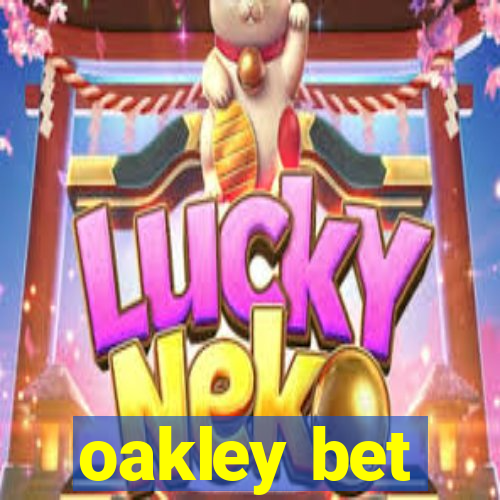 oakley bet